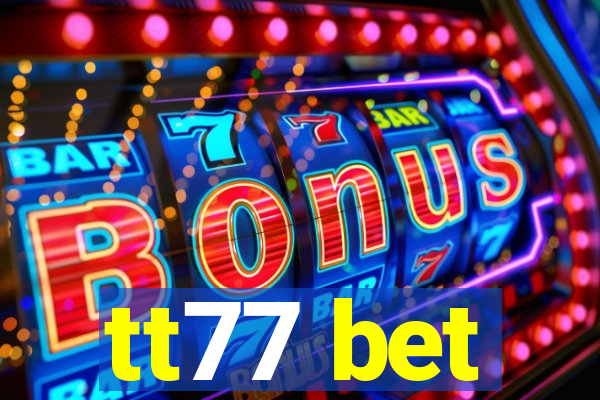 tt77 bet